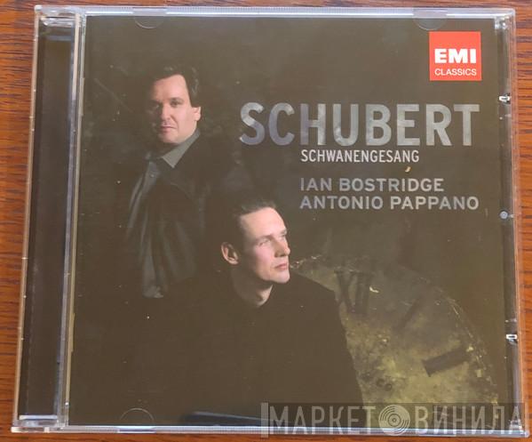 Franz Schubert, Ian Bostridge, Antonio Pappano - Schwanengesang