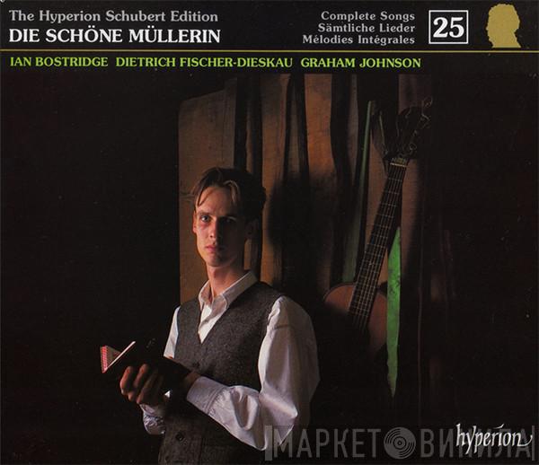 Franz Schubert, Ian Bostridge, Dietrich Fischer-Dieskau, Graham Johnson  - Die Schöne Müllerin