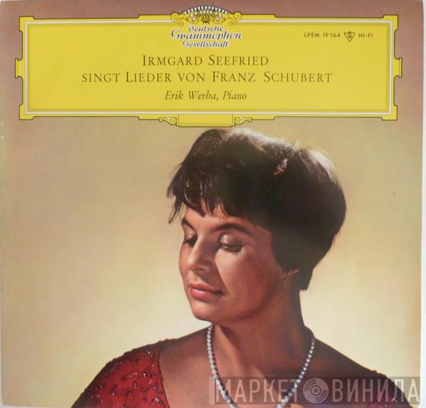 Franz Schubert, Irmgard Seefried, Erik Werba - Franz Schubert - Lieder