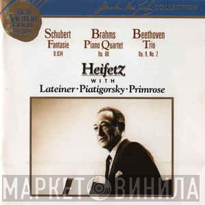 , Franz Schubert , Johannes Brahms , Ludwig van Beethoven , Jascha Heifetz , Jacob Lateiner , Gregor Piatigorsky  William Primrose  - Schubert • Brahms • Beethoven