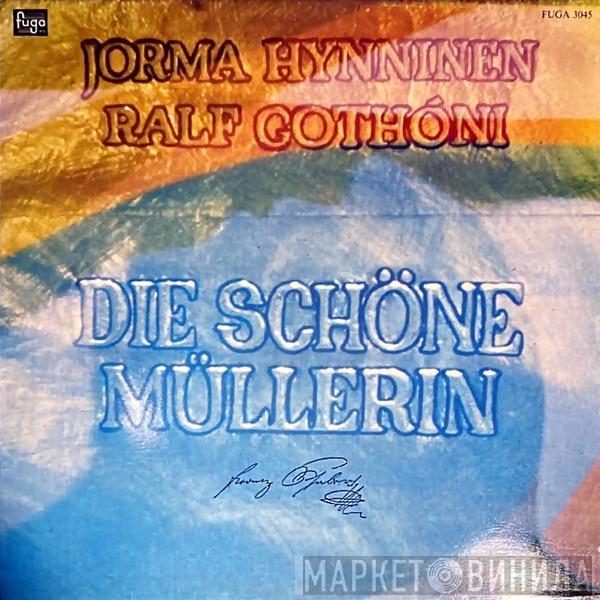 - Franz Schubert , Jorma Hynninen  Ralf Gothóni  - Die Schöne Müllerin