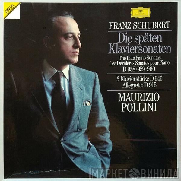 , Franz Schubert  Maurizio Pollini  - Die Späten Klaviersonaten (D 958 • 959 • 960) • 3 Klavierstücke D 946 • Allegretto D 915