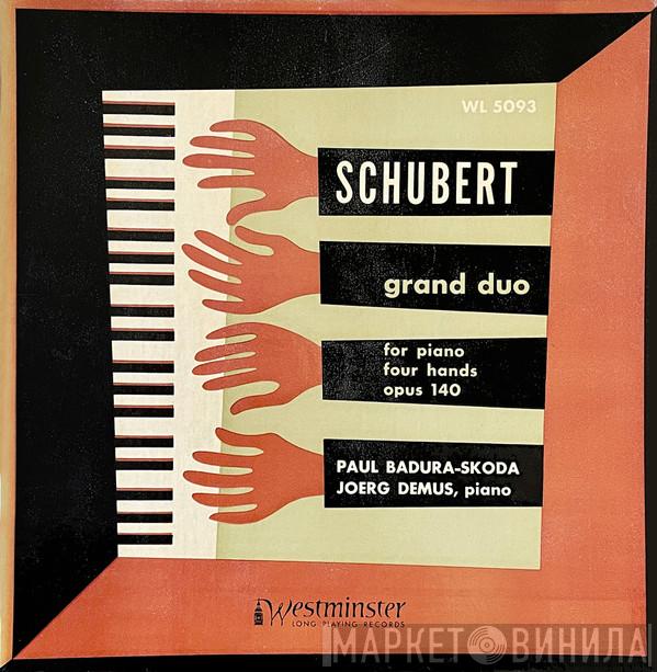 - Franz Schubert , Paul Badura-Skoda  Jörg Demus  - Grand Duo For Piano Four Hands, Opus 140
