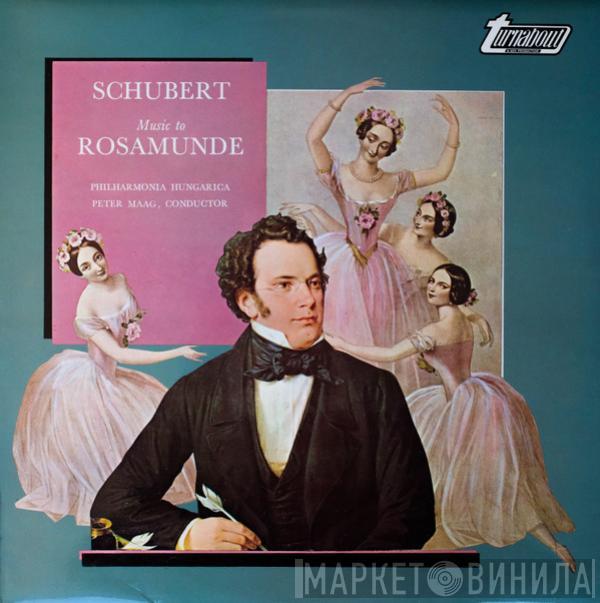 Franz Schubert, Philharmonia Hungarica, Peter Maag - Music To Rosamunde