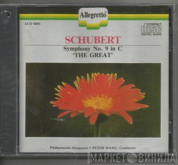 Franz Schubert, Philharmonia Hungarica, Peter Maag - Symphony No. 9 In C 'The Great'