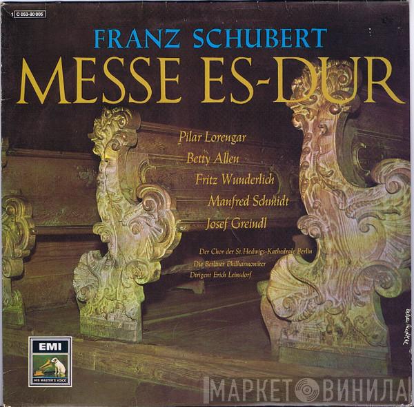 Franz Schubert, Pilar Lorengar, Betty Allen, Fritz Wunderlich, Manfred Schmidt, Josef Greindl, Chor Der St. Hedwigs-Kathedrale Berlin, Berliner Philharmoniker, Erich Leinsdorf - Messe Es-Dur