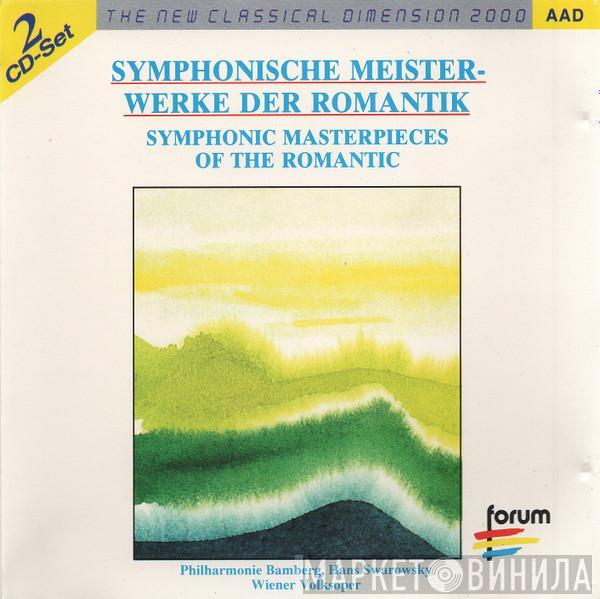 Franz Schubert, Robert Schumann, Bamberger Philharmoniker, Hans Swarowsky , Wiener Volksopernorchester  - Symphonische Meisterwerke Der Romantik = Symphonic Masterpieces Of The Romantic