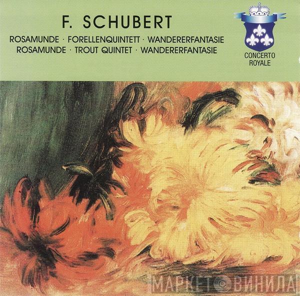 Franz Schubert - Rosamunde • Forellenquintett • Wanderfantasie = Rosamunde • Trout Quintet • Wanderfantasie