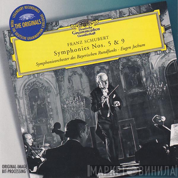 - Franz Schubert , Symphonie-Orchester Des Bayerischen Rundfunks  Eugen Jochum  - Symphonies Nos. 5 & 9