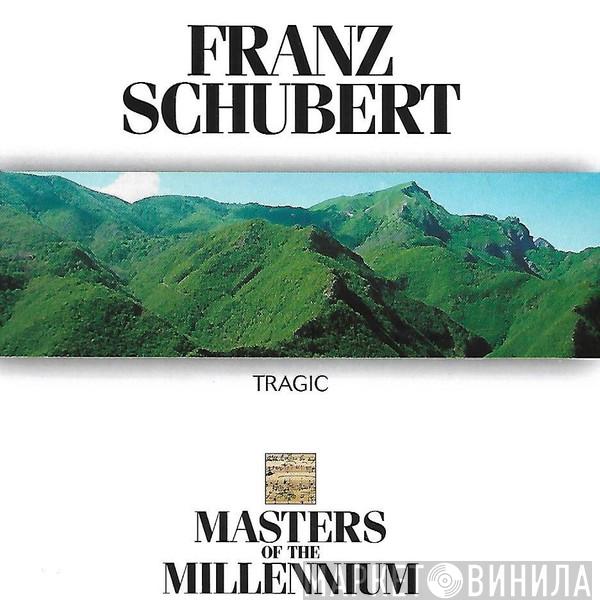  Franz Schubert  - Tragic