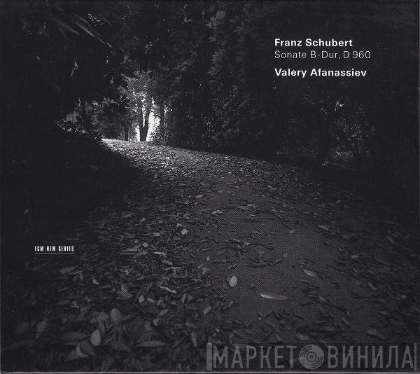 - Franz Schubert  Valery Afanassiev  - Sonate B-Dur, D 960