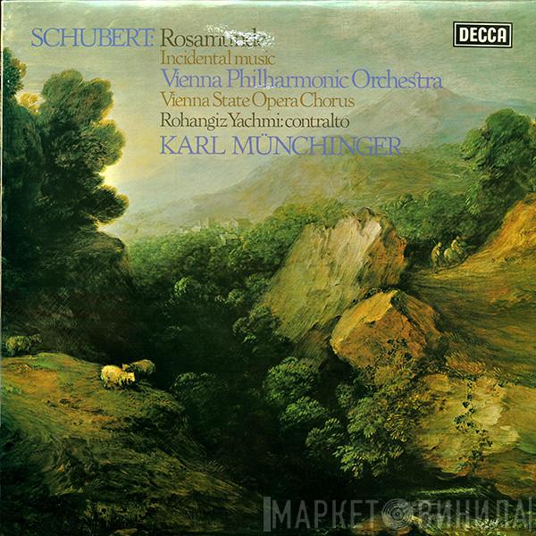 - Franz Schubert , Wiener Philharmoniker , Wiener Staatsopernchor , Rohangiz Yachmi  Karl Münchinger  - Rosamunde, Incidental Music