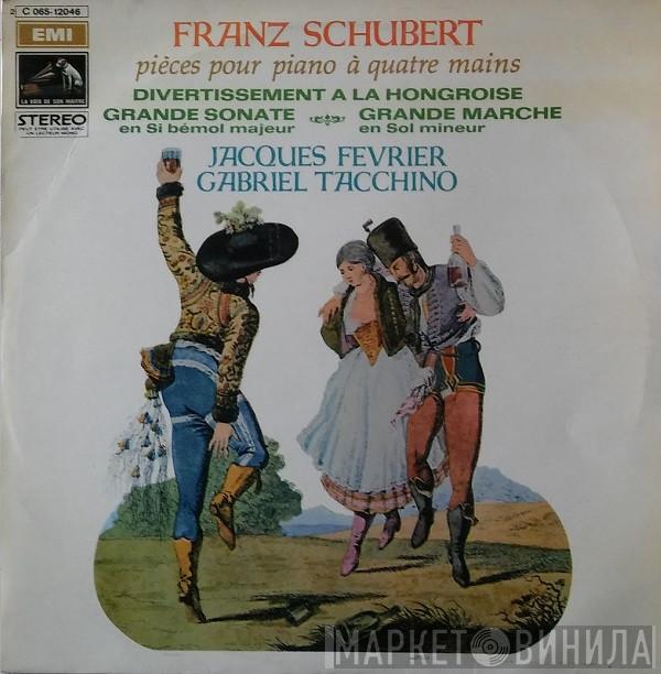- Franz Schubert . Jacques Février  Gabriel Tacchino  - Pièces Pour Piano A Quatre Mains