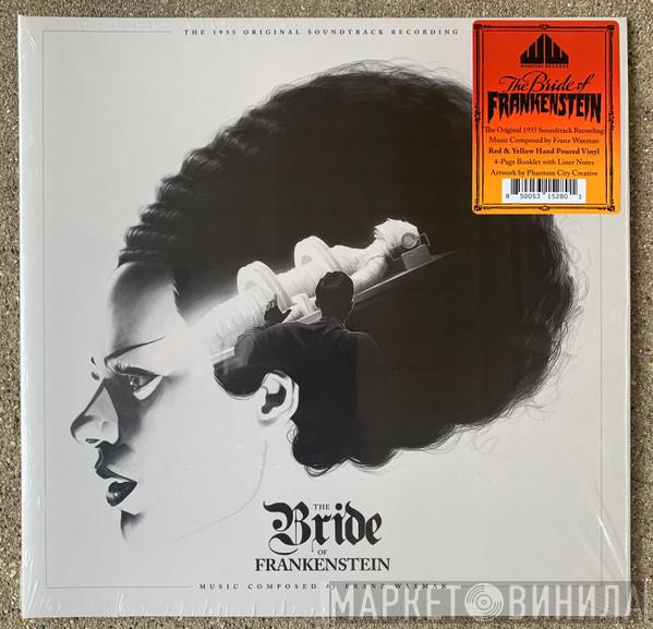 Franz Waxman - The Bride Of Frankenstein (The 1935 Original Soundtrack Recording)