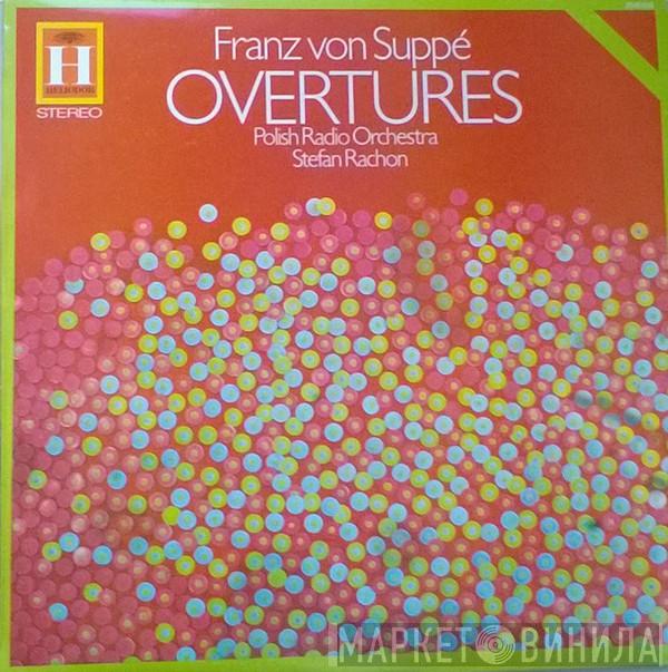 Franz von Suppé, Orkiestra Polskiego Radia, Stefan Rachoń - Overtures