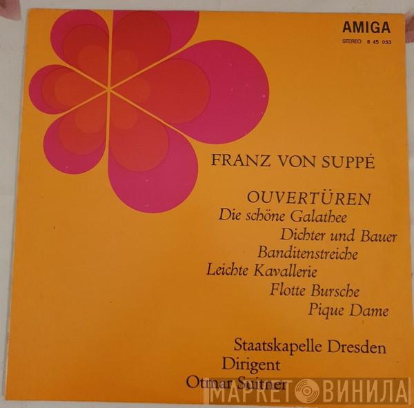 - Franz von Suppé , Staatskapelle Dresden  Otmar Suitner  - Ouvertüren