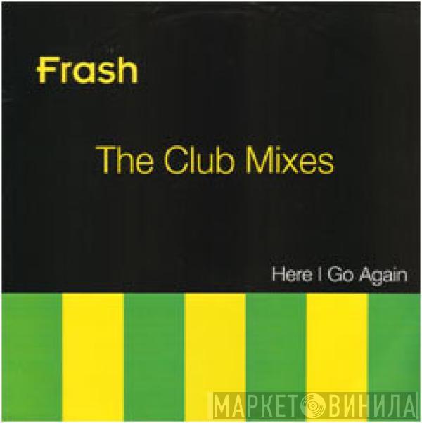 Frash - Here I Go Again