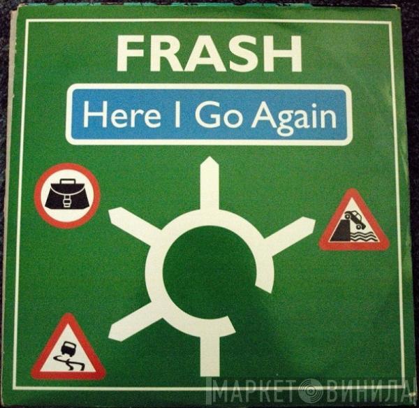 Frash - Here I Go Again