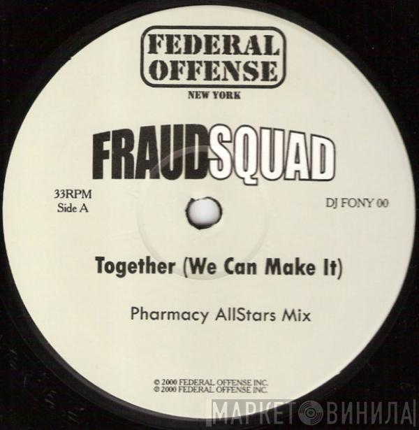 Fraud Squad - Together (We Can Make It)