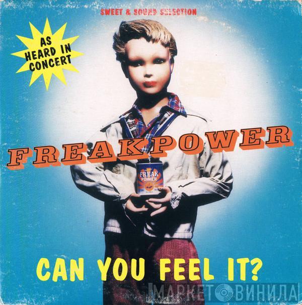  Freak Power  - Can You Feel It?