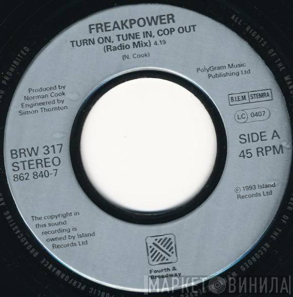 Freak Power - Turn On, Tune In, Cop Out