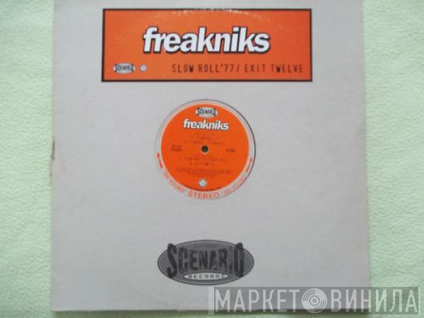 Freakniks - Slow Roll '77 / Exit Twelve