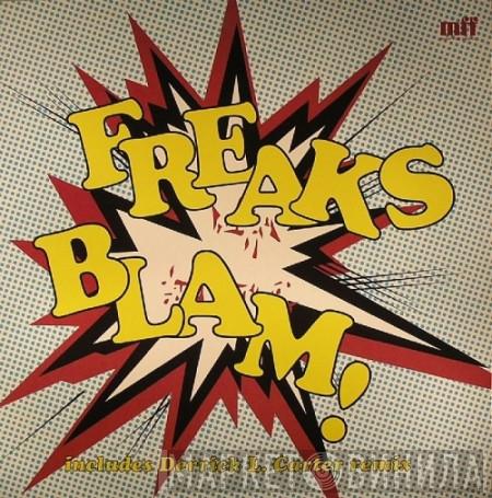 Freaks - Blam! (The New Jam)