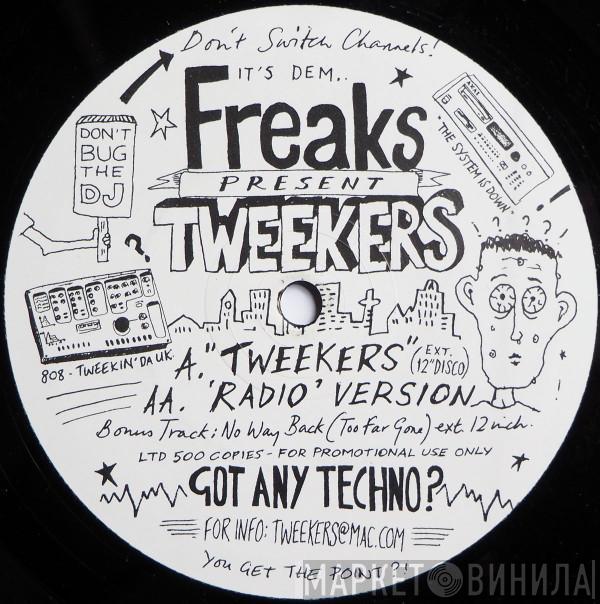 Freaks - Tweekers