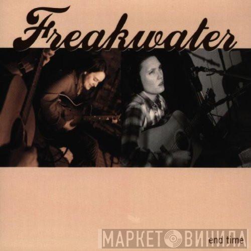 Freakwater - End Time