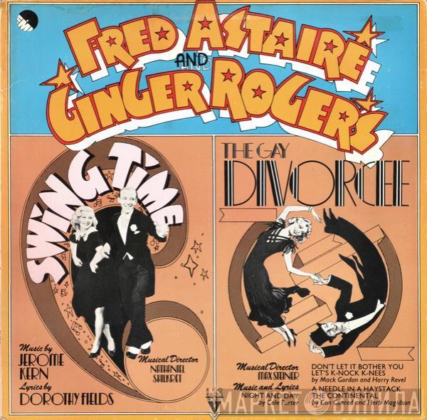 Fred Astaire, Ginger Rogers - Swing Time / The Gay Divorcee