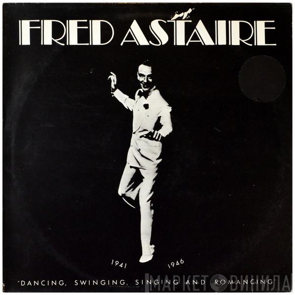 Fred Astaire - Dancing, Swinging, Singing And Romancing  1941 - 1946