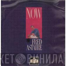 Fred Astaire - Now