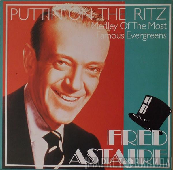 Fred Astaire - Puttin' On The Ritz