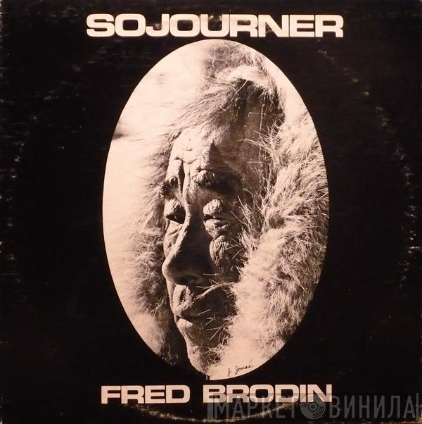 Fred Brodin - Sojourner