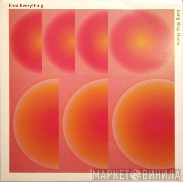 Fred Everything - Long Way Home