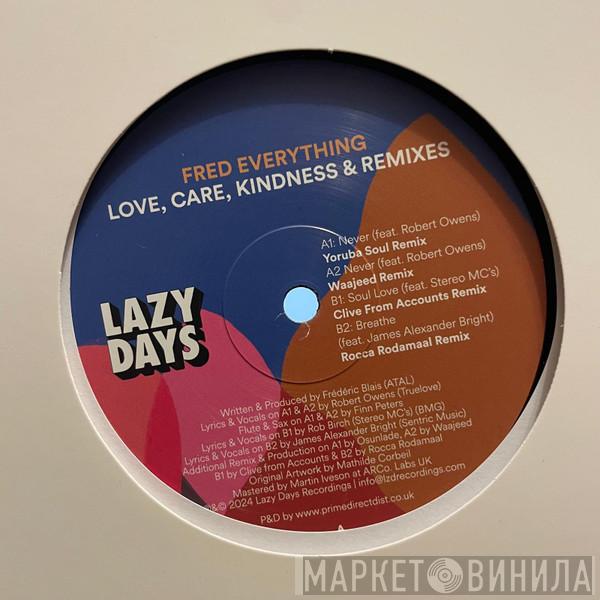 Fred Everything - Love, Care, Kindness & Remixes