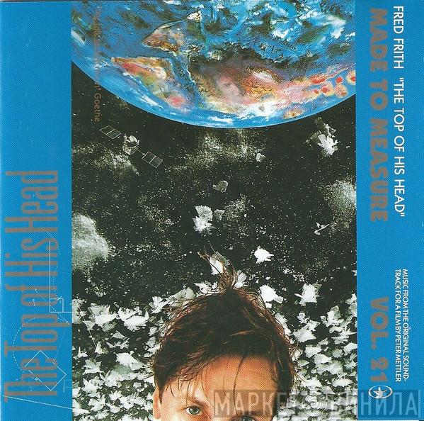 Fred Frith - The Top Of His Head