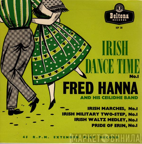 Fred Hanna And His Ceilidhe Band - Irish Dance Time N°1