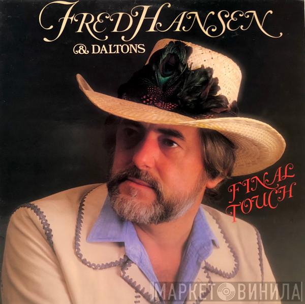 Fred Hansen , Daltons  - Final Touch