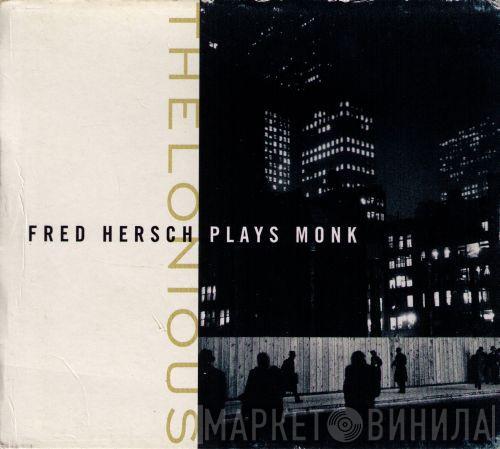 Fred Hersch  - Thelonious (Fred Hersch Plays Monk)