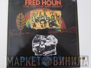 Fred Houn And The Afro-Asian Music Ensemble - We Refuse To Be Used And Abused
