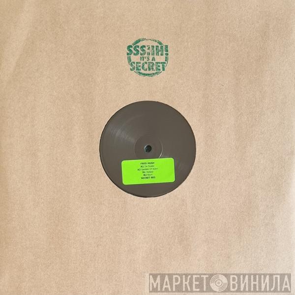 Fred Hush - Secret 3