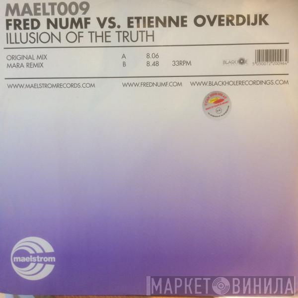 Fred Numf vs. Etienne Overdijk - Illusion Of The Truth