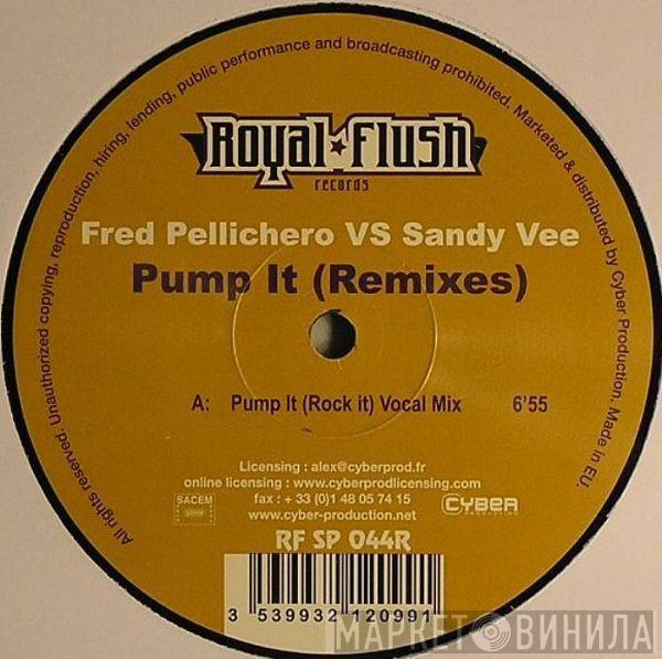 Fred Pellichero, Sandy Vee - Pump It (Remixes)