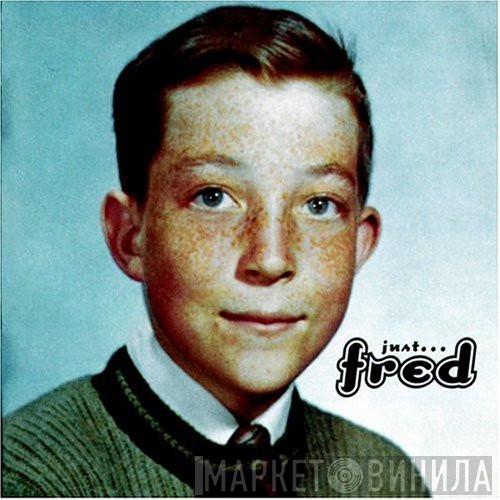 Fred Schneider - Just...Fred