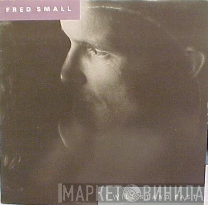 Fred Small - I Will Stand Fast