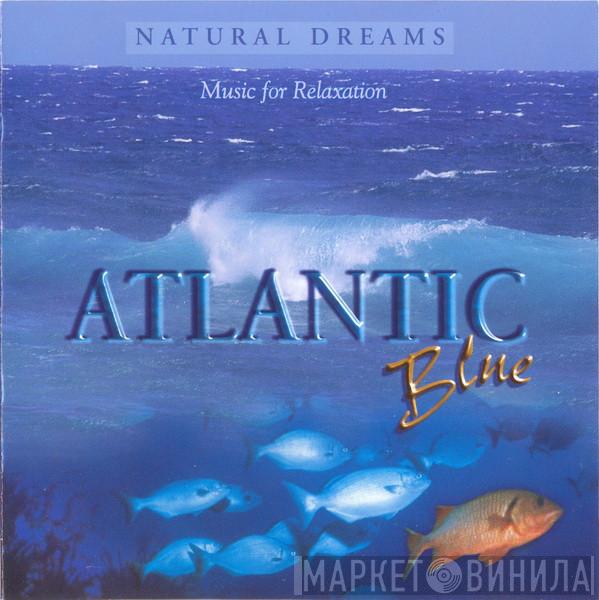 Fred Story - Natural Dreams - Music For Relaxation: Atlantic Blue