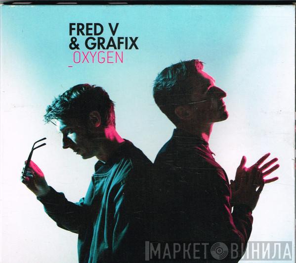 Fred V & Grafix - Oxygen