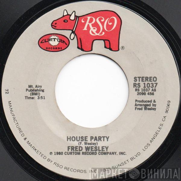  Fred Wesley  - House Party / I Make Music