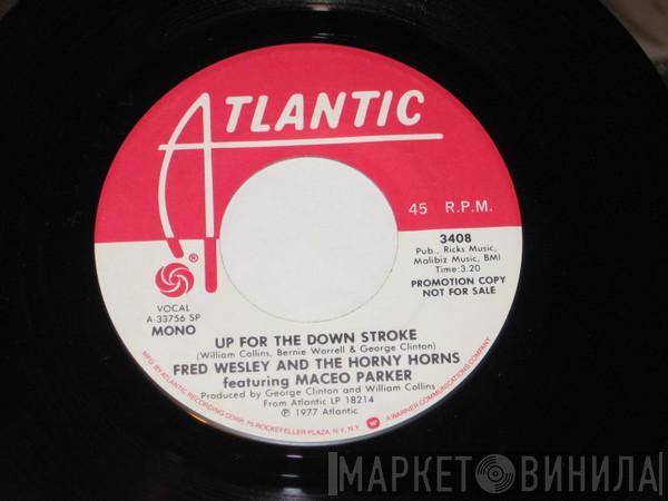 Fred Wesley & The Horny Horns, Maceo Parker - Up For The Down Stroke